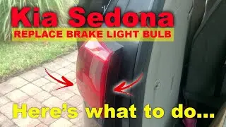 Replace Kia Sedona Brake light bulb