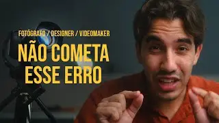 O ERRO QUE MAIS ATRASA A SUA CARREIRA - E como evitar-lo (Filmmakers / fotógrafos / designers)