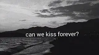 Kina - Can We Kiss Forever (slowed to perfection)