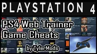 PS4 Web Trainer (NO COMPUTER from PS4 BROWSER ) for PlayStation 4 Game Cheats by TylerMods
