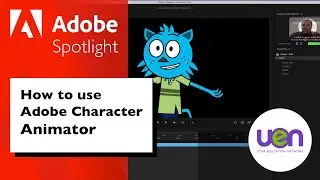 UEN Adobe Spotlight: How to Use Adobe Character Animator
