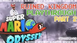 Super Mario Odyssey | Ruined Kingdom Playthrough Part 2 | Nintendo Switch Gameplay | Dr Nard Gaming
