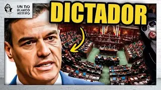 PEDRO SÁNCHEZ ADMITE que ACTUARÁ COMO en las PEORES DICTADURAS | UTBED