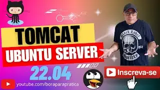 🤩🤩 Configuração do Apache TomCAT Server no Ubuntu Server 22.04.x LTS Projeto Bora para Prática 🤩🤩
