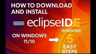 How to Download and Install Eclipse IDE on Windows 11/10 in 5 easy steps | Step-by-Step Guide