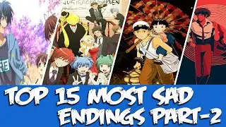 The 15 Most Depressing Anime Endings That Left You Dead Inside (Part 2)