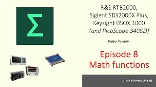 REL #46 Episode 8: Math functions of the RTB2000, SDS2000x+, DSOX1000 & PicoScope 3000 osciloscopes