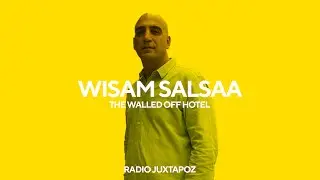 140: Wisam Salsaa of Banksy's Walled Off Hotel in Palestine | Radio Juxtapoz