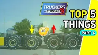 ● TOP 5 THINGS & DETAIL IN TRUCKERS OF EUROPE 3 V0.46.2 ( PART 4 ) ● WANDA SOFTWARE I GAMEPLAY