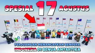 August 17th SPECIAL: The Struggle to Bring the Indonesian Flag to the Antarctic Continent - Roblo...
