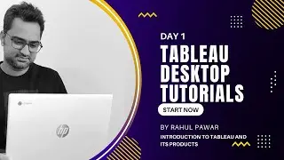 Tableau Tutorials  Day 1 - Introduction to Tableau and its products