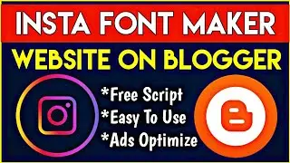 How To Create Instagram Font Maker/Generator Website On Blogger | Insta Stylish Creator