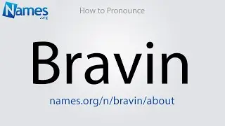 How to Pronounce Bravin