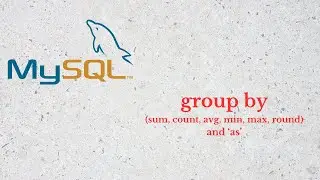 17 - MySQL Group By kullanımı (count, sum, round, avg, min, max, as)