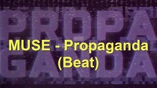 Propaganda | MUSE Type  Beat | Instrumental