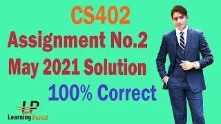 CS402 Assignment 2 Solution 2021 | CS402 Assignment No2 Solution 2021 | 100% Correct Solution