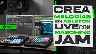 Como crear melodías en Ableton Live con Maschine Jam | Digital LAB