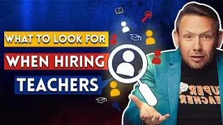 What To Look For When Hiring Teachers | How to Find a Teaching Job