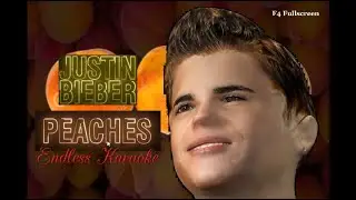 RaveDJ | Peaches (Bro Mix) - Justin Bieber Peaches Endless Karaoke