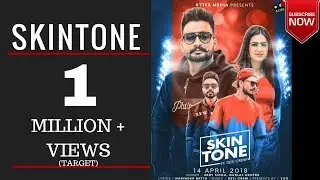 Skintone | Behind the scenes | Latest Punjabi song April 2018 |