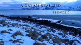 Landscape Photography | Lofoten Islands, Norway -  Episode 2