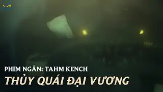Phim Ngắn: Tahm Kench - Thủy Quái Đại Vương