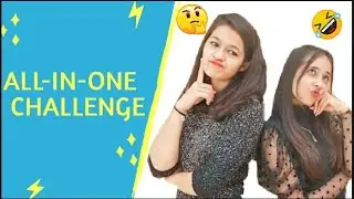 ALL-IN-ONE CHALLENGE WITH BFF|NEHA JAIN