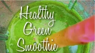 Healthy Green Smoothie Recipe • Joe's Light Bites