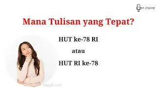 Cara Menulis HUT RI yang Benar