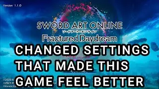 Settings I Changed To Make The Game Feel Better || SAO Fractured Daydream