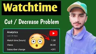 YouTube Studio Watchtime Cut Problem 2021 | Watch Time Decrease Problem