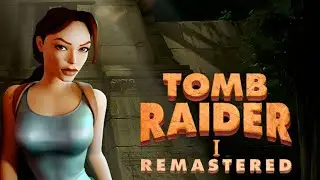 TOMB RAIDER 1  REMASTERED - PARTE 11