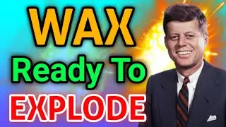 WAX Coin Ready To Explode! ||  WAXP Price Prediction Update! WAX Today News