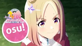 【osu!】Glorious Moment！『ウマ娘 プリティーダービー ROAD TO THE TOP』OP主題歌