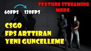 CSGO TEXTURE STREAMING MODU İNCELEME (FPS ARTTIRIYOR MU?)