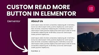 Creating A Custom Read More Button In Elementor