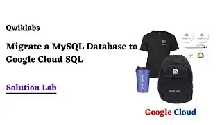 Migrate a MySQL Database to Google Cloud SQL | Google Cloud Facilitator Program 2022