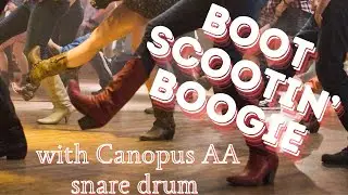 Boot Scootin' Boogie - Canopus AA Snare Drum