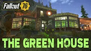 Fallout 76 C.A.M.P. // The Green House