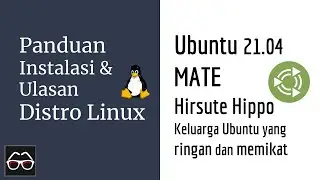 Ubuntu MATE 21.04 Hirsute Hippo | Belajar Linux Pemula | Linux Indonesia