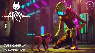 Adventure to the Midtown (Cyberpunk city) |Stray Gameplay | Part 2