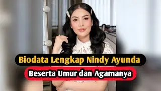 Profil & Biodata Nindy Ayunda Lengkap Umur dan Agama