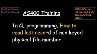 In CL programming, How to read last record of non keyed physical file member