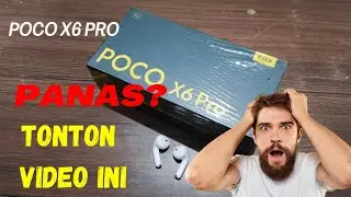 cara mengurangi panas poco x6 pro