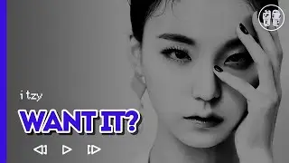 ITZY - WANT IT? ( перевод + color coded lyrics )
