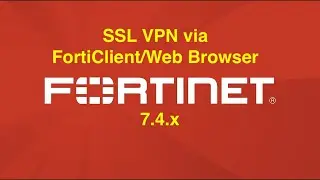 [Fortigate] SSL VPN Configuration with FortiClient and Web Browser /FortiClient configuration[7.4.3]