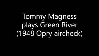 Tommy Magness plays Green River (1948 aircheck)