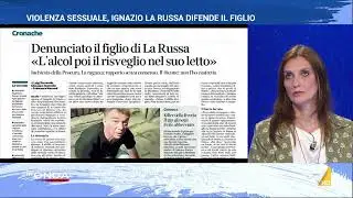 Violenza sessuale, Ignazio La Russa difende il figlio