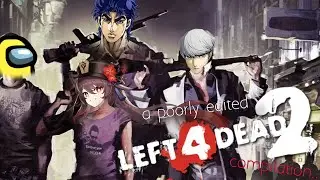 a poorly edited modded L4D2 compilation