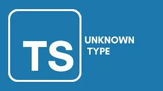 Typescript Tutorial - 9 - Unknown Type